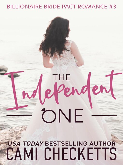 Title details for The Independent One by Cami Checketts - Available